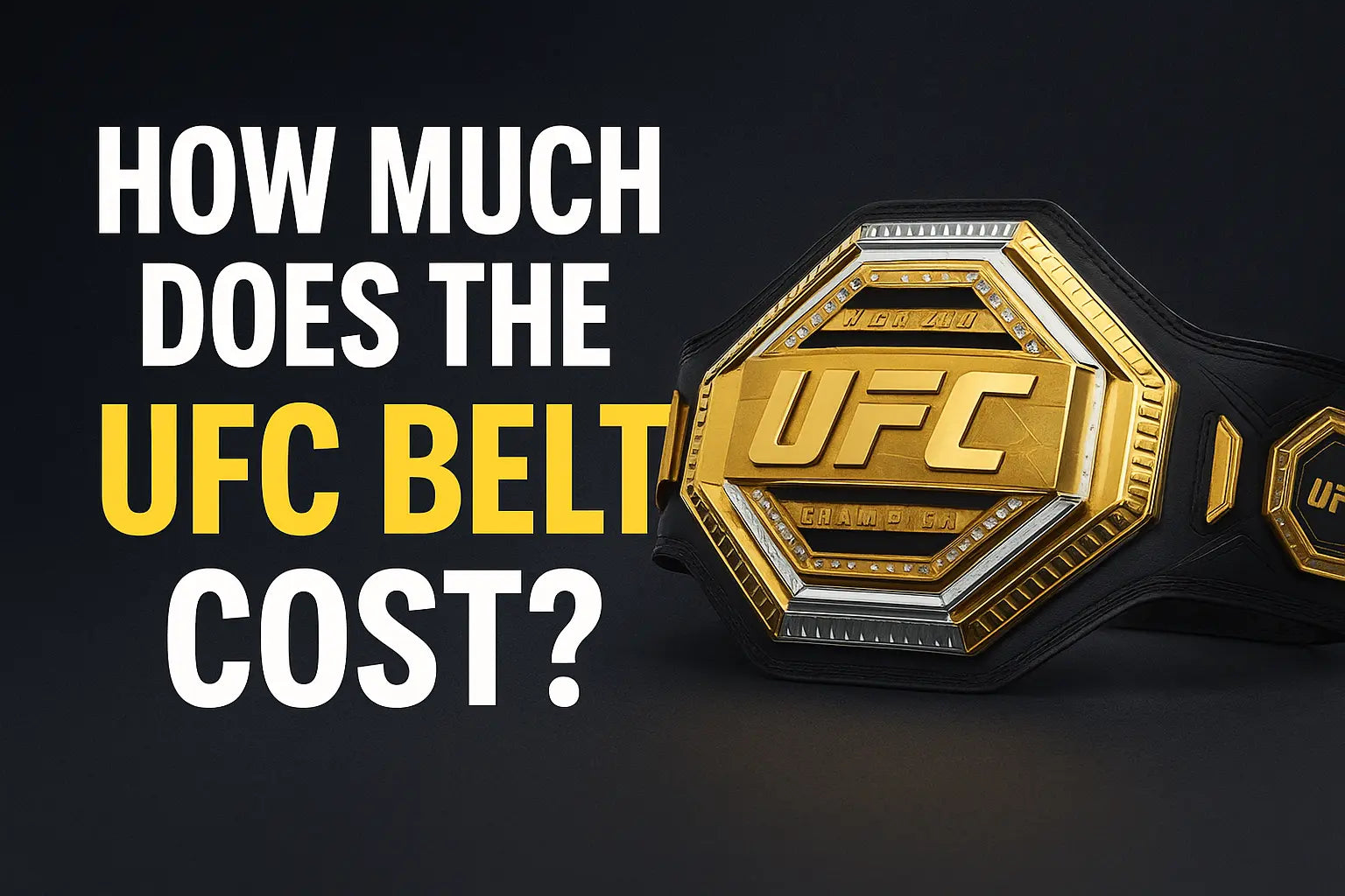 How Much Does the UFC Belt Cost?
